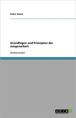 Grundlagen und Prinzipien der Jungenarbeit