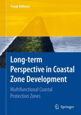 Long-term perspective in coastal zone development: multifunctional coastal protection zones Ahlhorn, Springerlink