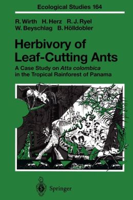 Herbivory of Leaf-Cutting Ants: A Case Study on Atta colombica in the Tropical Rainforest of Panama