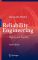 Reliability Engineering: Theory and Practice