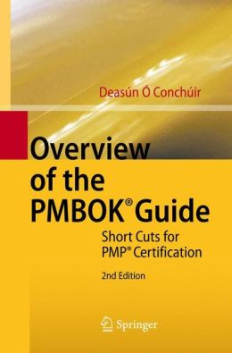 Overview of the PMBOK Guide: Short Cuts for PMP Certification