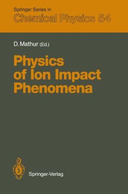 Physics of Ion Impact Phenomena Deepak Mathur