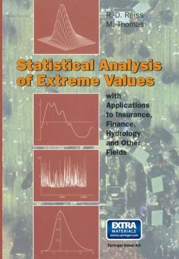 Statistical Analysis of Extreme Values: With Applications to Insurance, Finance, Hydrology and other Fields