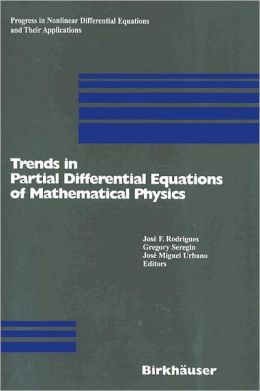 Trends in Partial Differential Equations of Mathematical Physics Gregory Seregin, Jos? F. Rodrigues, Jos? M. Urbano