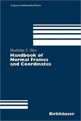 Handbook of Normal Frames and Coordinates Bozhidar Z. Iliev