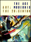 Age of Modernism: Art in the 20th Century