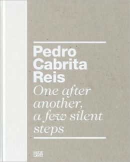 Pedro Cabrita Reis: One After Another, A Few Silent Steps