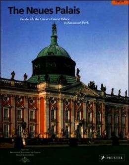 Das Neue Palais von Sanssouci. Stefan Heinz
