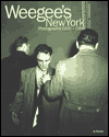 Weegee's New York: Photography 1930-1960
