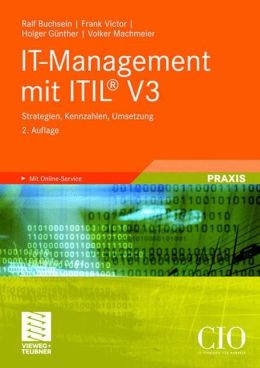 IT-Management mit ITIL V3: Strategien, Kennzahlen, Umsetzung