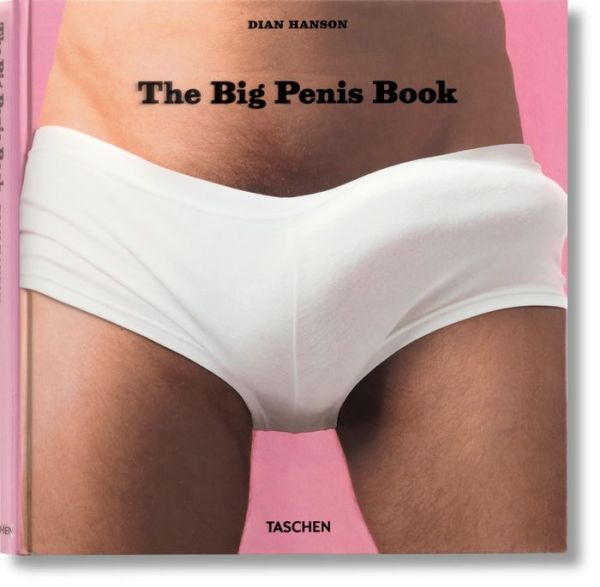 Ebooks english free download The Big Penis Book 9783836502139 by Dian Hanson PDF DJVU English version