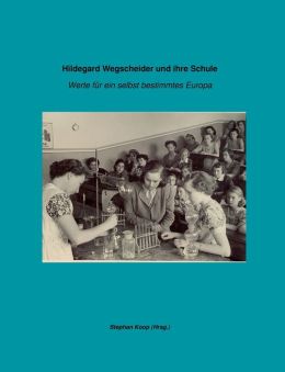Hildegard Wegscheider Und Ihre Schule