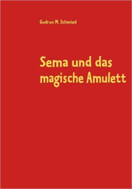 Sema Und Das Magische Amulett