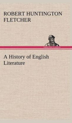 A History of English Literature Robert Huntington Fletcher