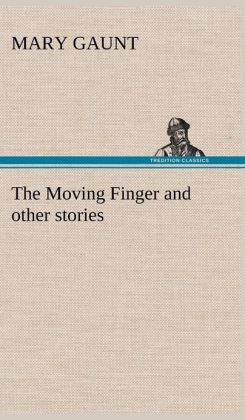 The Moving Finger - A Trotting - Christmas Eve at Warwingie - Lost! - The Loss of the 