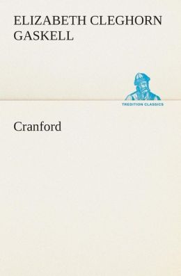 Cranford (Library Binding) Elizabeth Cleghorn Gaskell and Nadia May