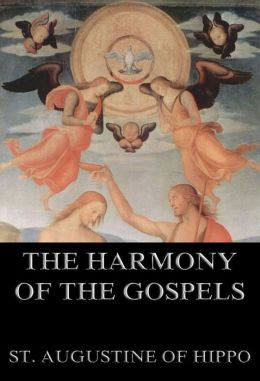 The Harmony Of The Gospels: Extended Annotated Edition