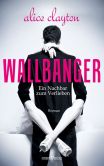 WALLBANGER - Ein Nachbar zum Verlieben