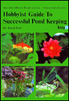 Hobbyist Guide to Successful Pond Keeping