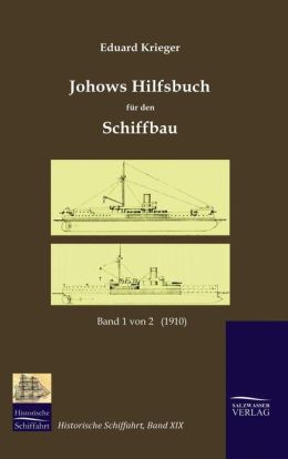 Johows Hilfsbuch f r den Schiffbau (1910), Band 1 von 2