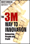 The 3M Way to Innovation: Balancing People and Profit