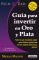 Guía para invertir en Oro y Plata