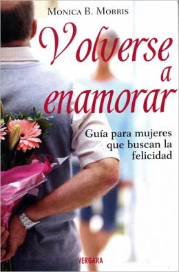 Volverse a enamorar