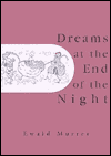 Dreams at the End of the Night