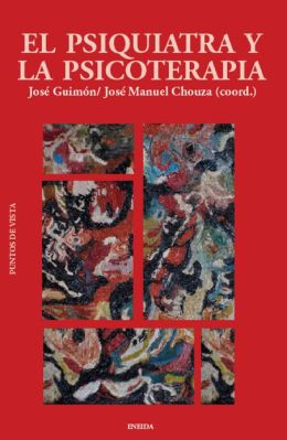 El psiquiatra y la psicoterapia (Puntos de vista) (Spanish Edition) Jose Guimon and Jose Manuel Chouza