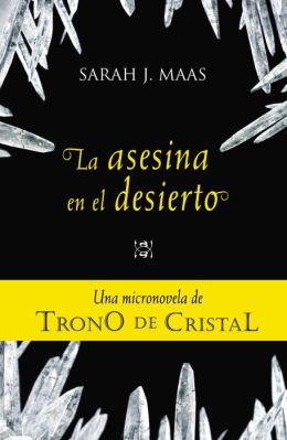 TRONO DE CRISTAL. Micronovela 2: La asesina en el desierto (Ebook)