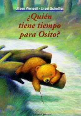 Quien Tiene Tiempo Para Osito?