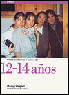Comprendiendo Al Hijo de 12-14 Años
