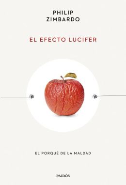 El efecto Lucifer: El porqué de la maldad