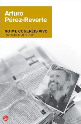 No me cogereis vivo (Articulos 2001-2005)