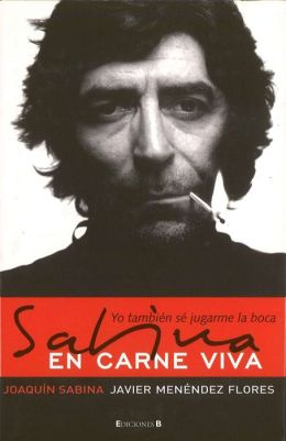 Sabina en carne viva: Yo tambien se jugarme la boca