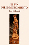 El Fin Del Envejecimiento: Ciencia y Longevidad