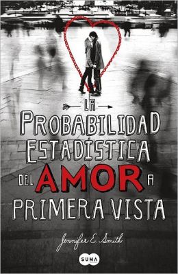 La probabilidad estadistica del amor a primera vista (The Statistical Probability of Love at First Sight)