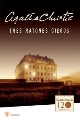 Tres Ratones Ciegos / Three Blind Mice (Spanish Edition) Agatha Christie