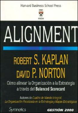Alignment: Incrementando los resultados mediante el alineamiento estratégico en toda la organización