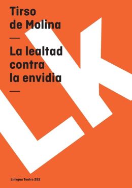 La Lealtad Contra La Envidia/ The Loyalty Towards the Evidence