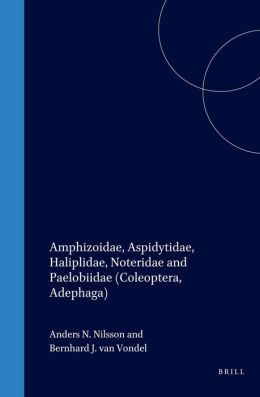 World Catalogue of Insects: Amphizoidae, Aspidytidae, Haliplidae, Noteridae and Paelobiidae (Coleoptera, Adephaga): Volume 7