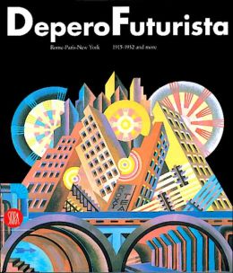 DeperoFuturista: Rome-Paris-New York