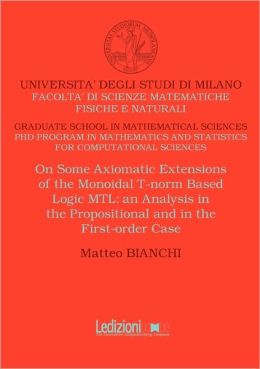 On Some Axiomatic Extensions Of The Monoidal T-Norm Based Logic Mtl
