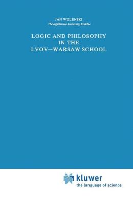 Logic and Philosophy in the Lvov-Warsaw School
