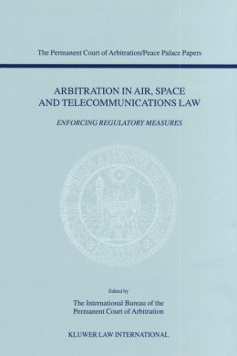 Arbitration In Air, Space And Telecommunications Law