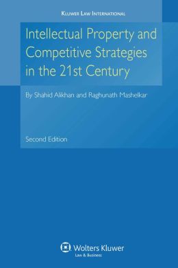 Ip And Competitive Strategies In The 21st Century 2nd Edition Revised