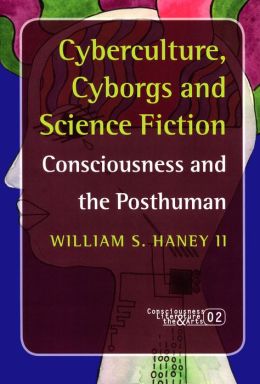 Cyberculture, Cyborgs And Science Fiction