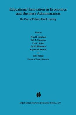 Educational Innovation in Economics and Business Administration:: The Case of Problem-Based Learning