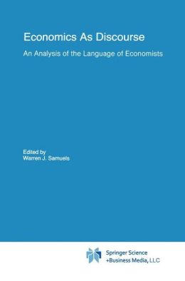 Economics As Discourse: An Analysis of the Language of Economists