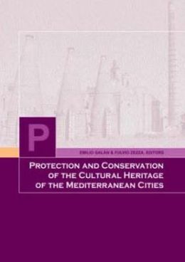 Protection and Conservation of the Cultural Heritage in the Mediterranean Cities: Proceedings of the 5th International Symposium, Sevilla, Spain, 5-8 April 2000
